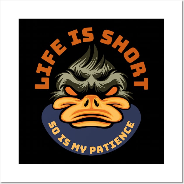 Life Is Short So Is My Patience Wall Art by SoberSeagull